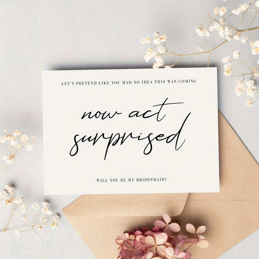 Surprise & Delight – 'Act Surprised' Bridesmaid Proposal Card